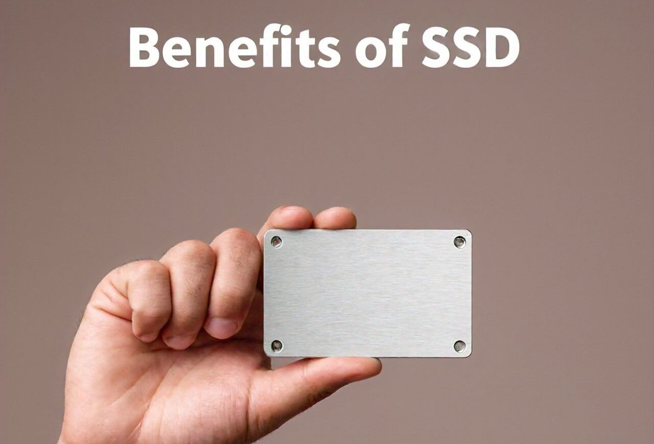 Benefits of SSD